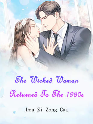 The Wicked Woman Returned To The 1980s